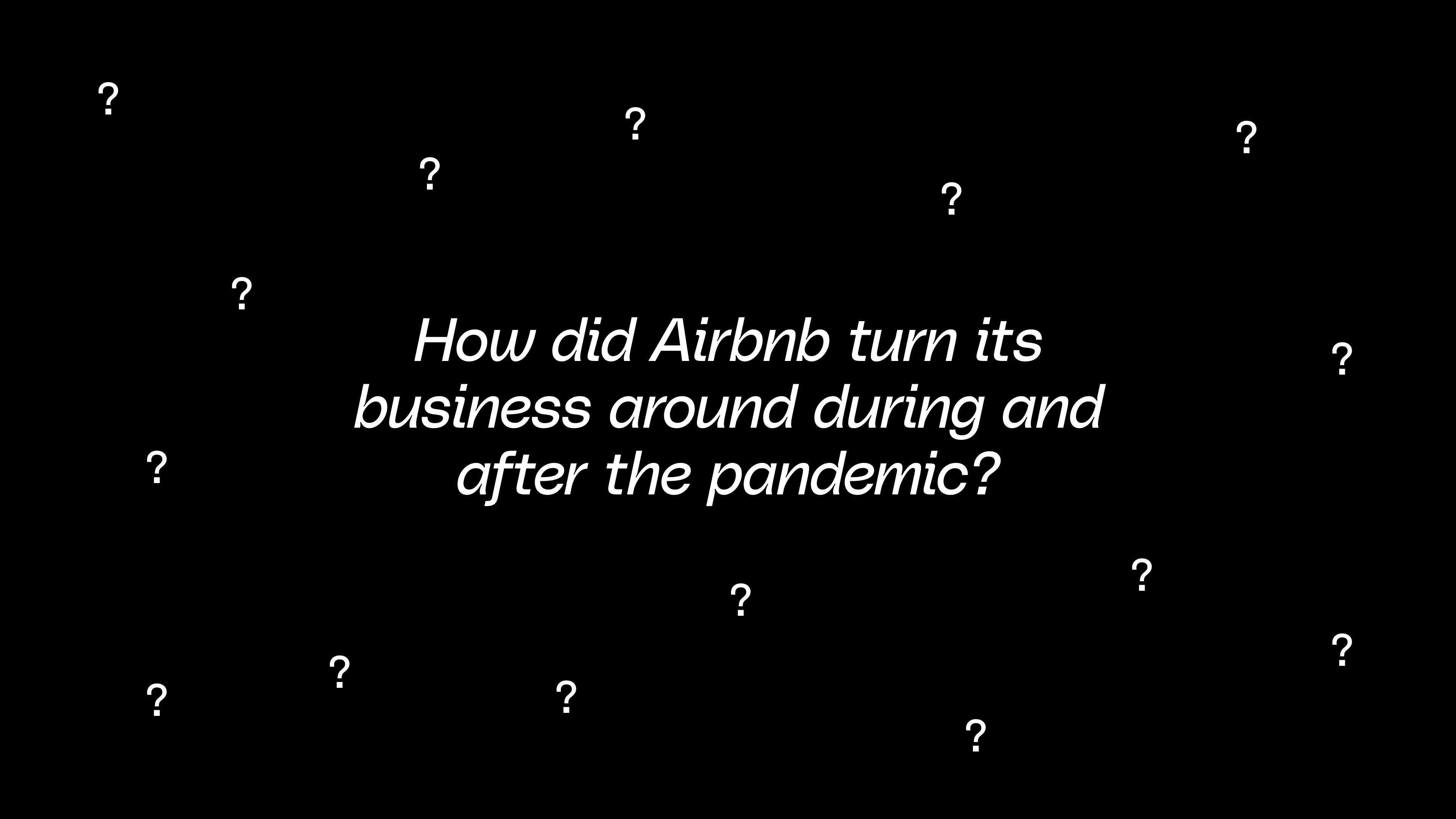 How did Airbnb turn its business around during and after the pandemic? 