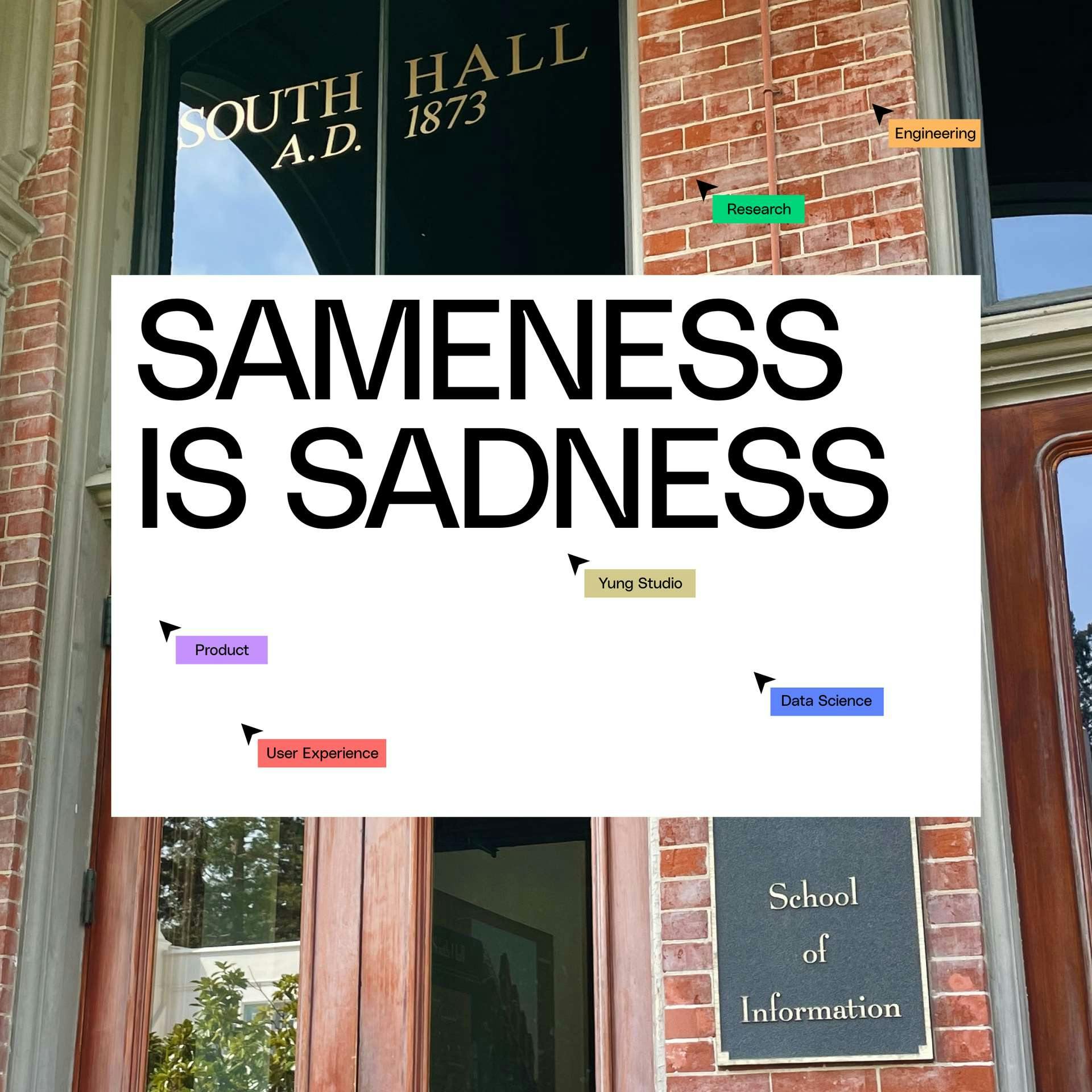 sameness is sadness