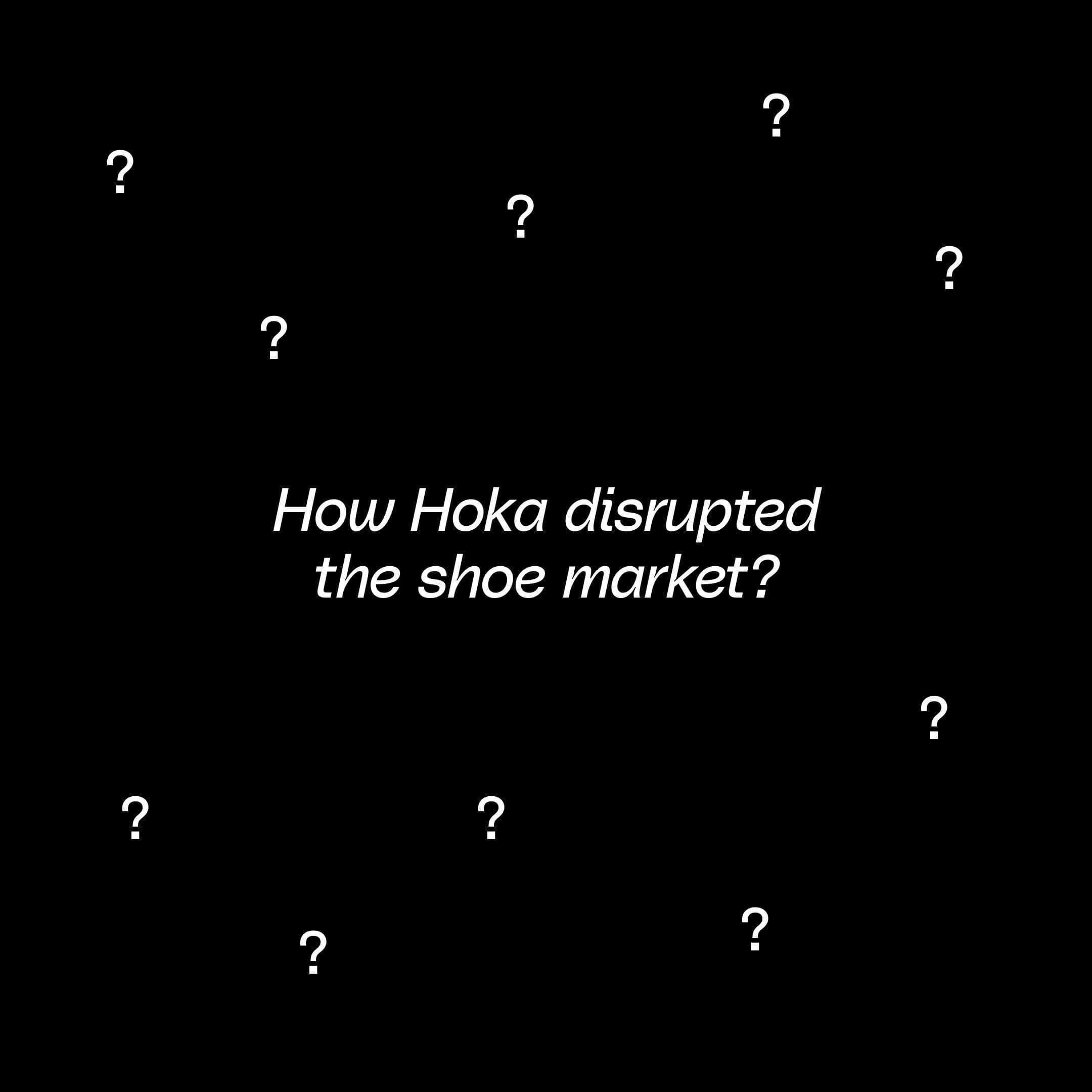 How Hoka disrupted the shoes market?